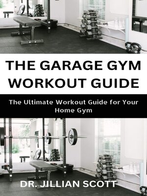 cover image of THE GARAGE GYM WORKOUT GUIDE